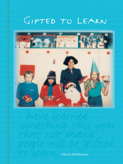 Title details for Gifted to Learn by Gloria Mehlmann - Available